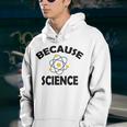 Because Science Gift For Science Teacher Gift For Science Lover Youth Hoodie