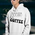 Books And Coffee Gift For Coffee Lover Coffee Tee Coffee Saying Gift For Books Lover Gift For Coffee Lover Youth Hoodie