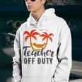 Teacher Off Duty Summer Vacation Mode Is On Last Day Of School Funny Teachers Gifts Youth Hoodie