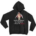 Mother Day Thank YouMotherYou Told Me To Always Be Strong Youth Hoodie