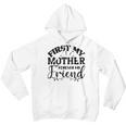 First My Mother Forever My Friend 735 Trending Shirt Youth Hoodie