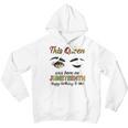 This Queen Was Born On Juneteenth Happy Birthday Black Girl Youth Hoodie