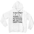 To Be Honest Im Just Winging It Life Motherhood My Outfit Everything 688 Shirt Youth Hoodie