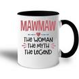 Mawmaw Grandma Gift Mawmaw The Woman The Myth The Legend Accent Mug