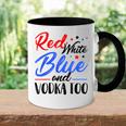 Red White Blue And Vodka Too Wine Drinking 4Th Of July Accent Mug