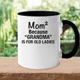 Womens Mom Squared Grandma Funny Gifts Accent Mug