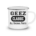 Geez Grandpa Gift Classic All Original Parts Geez Camping Mug