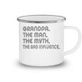 Grandpa The Man The Myth The Bad Influence Camping Mug