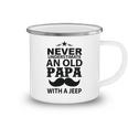 Never Understimate And Old Papa Fathers Day Gift Camping Mug
