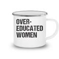 Over Educated Women V2 Camping Mug