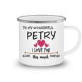 Petry Name Gift To My Wonderful Petry Camping Mug
