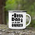 Best Dad In The Galaxy Fathers Day Gift Fathers Gift Dads Gift Camping Mug