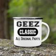 Geez Grandpa Gift Classic All Original Parts Geez Camping Mug