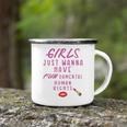 Girls Just Wanna Have Fundamental Human Rights Funny Camping Mug