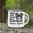 Girls Just Wanna Have Fundamental Human Rights Funny V4 Camping Mug