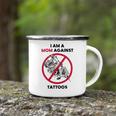 I Am A Mom Against Tattoos Womens Moms Against Tattoo V2 Camping Mug