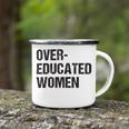 Over Educated Women V2 Camping Mug