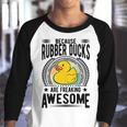 Because Rubber Ducks Are Freaking Awesome Youth Raglan Shirt