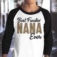 Best Freakin Nana Ever Youth Raglan Shirt