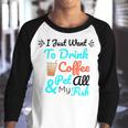 Coffee Shirt I Just Want To Drink Coffee And Pet All My Fish Animal Lover Shirt Fish Mom Shirt Fish Owner Tshirt Coffee Lover Shirt Fish Mama Youth Raglan Shirt