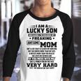 I Am A Lucky Son Because Im Raised By A Freaking Awesome Mom Shes A Bit Crazy And Scares Me V2 Youth Raglan Shirt