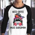 Need Coffee Must Supermom Youth Raglan Shirt
