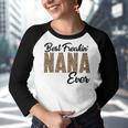 Best Freakin Nana Ever Youth Raglan Shirt