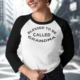 Blessed To Be Called Grandma Sticker Youth Raglan Shirt