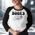 Books And Coffee Books Lover Tee Coffee Lover Gift For Books Lover Gift For Coffee Lover Books And Coffee Tee Youth Raglan Shirt