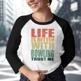 Bowling Saying Funny Youth Raglan Shirt