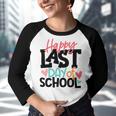 Happy Last Day Of School Shirt Kids Teacher Graduation Youth Raglan Shirt