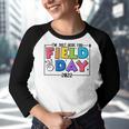 Kids Im Just Here For Field Day 2022 Elementary School Youth Raglan Shirt