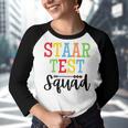 Staar Test Squad Teacher Test Day Clothes Youth Raglan Shirt