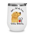 Copy Of Justagirlwholovesgoldenretrievers Wine Tumbler