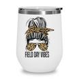 Happy Field Day Field Day Tee Kids Graduation School Fun Day V12 Wine Tumbler