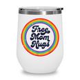 Lgbtq Free Mom Hugs Gay Pride Lgbt Ally Rainbow Lgbt Wine Tumbler