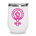 Womens Womens Rights Are Human Rights Pro Choice Wine Tumbler