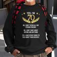 70Th Birthday Funny Saying Birthday 70 Years Sweatshirt Gifts for Old Men