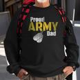 Army Dad Proud Parent US Army Military Family Gift Sweatshirt Gifts for Old Men