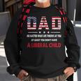 At Least You Dont Have A Liberal Child American Flag Sweatshirt Gifts for Old Men