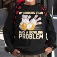 Beer Strike Dad My Drinking Team Has A Problem 116 Bowling Bowler Sweatshirt Gifts for Old Men
