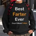 Best Farter Ever Oops I Meant Father Fathers Day Sweatshirt Gifts for Old Men