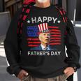 Biden 4Th Of July Joe Biden Happy Fathers Day Funny Sweatshirt Gifts for Old Men