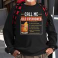 Call Me Old Fashioned Funny Sarcasm Drinking Gift Sweatshirt Gifts for Old Men