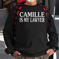 Camille Vazquez Is My Lawyer I Love Camille Vazquez Sweatshirt Gifts for Old Men