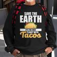 Cute & Funny Save The Earth Its The Only Planet With Tacos Sweatshirt Gifts for Old Men
