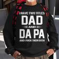 Da Pa Grandpa Gift I Have Two Titles Dad And Da Pa Sweatshirt Gifts for Old Men