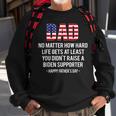 Dad No Matter How Hard Life Gets At Least Happy Fathers Day Sweatshirt Gifts for Old Men