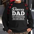 Dance Dad - Dance Dad Gifts Sweatshirt Gifts for Old Men