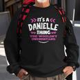 Danielle Personalized Gift Its A Danielle Thing Custom Sweatshirt Gifts for Old Men